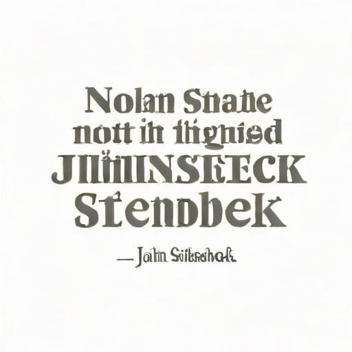 Meaningful Quote From John Steinbeck