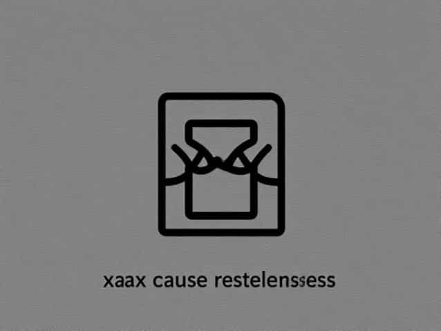 Can Xanax Cause Restlessness