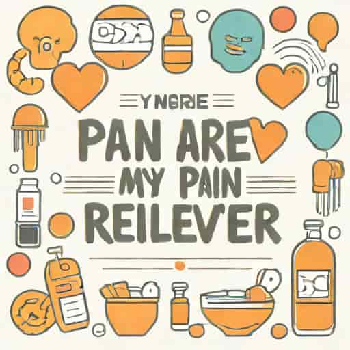 You Are My Pain Reliever Quotes