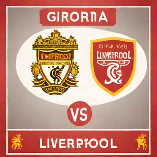 Girona Vs Liverpool Prediction